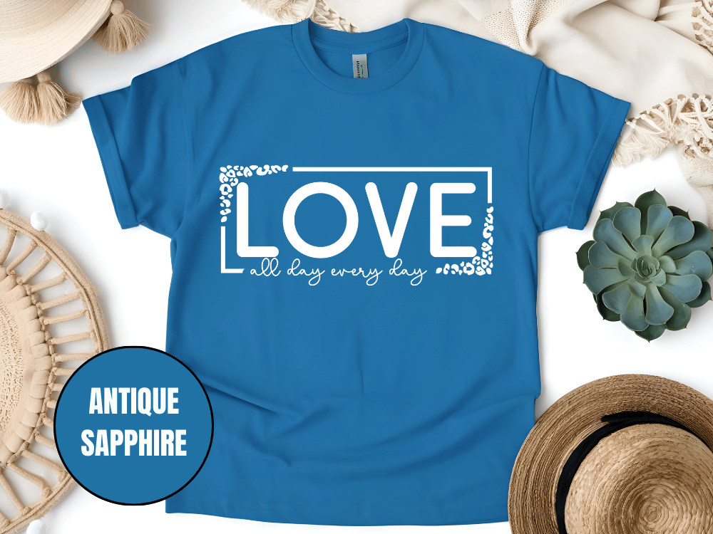 "Love All day Every Day Valentine's day" T-Shirt, (Gildan 5000) VD014