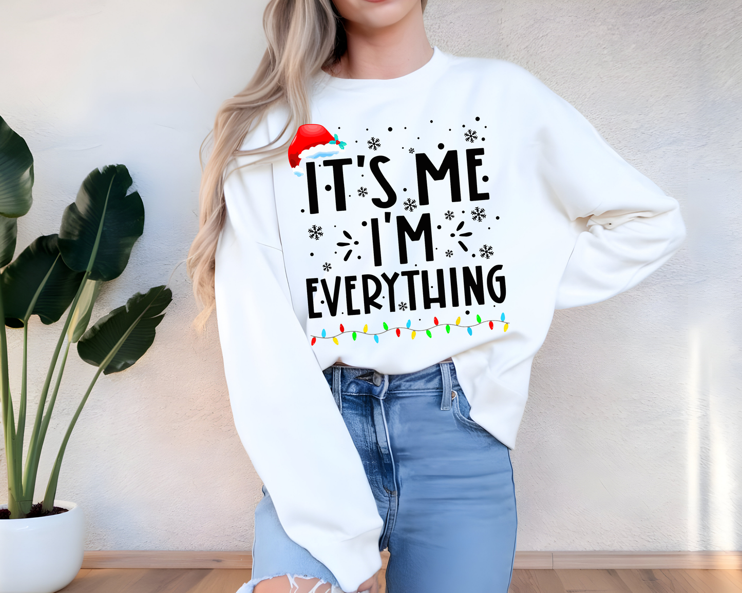 "It'is me I'm Everything" For Christmas Shirt, (Gildan 18000)
