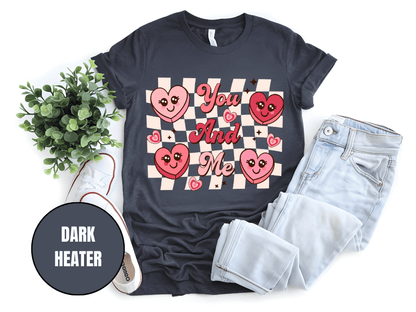 "You And Me, Valentine's Day" T-Shirt, (Gildan 5000) VD050