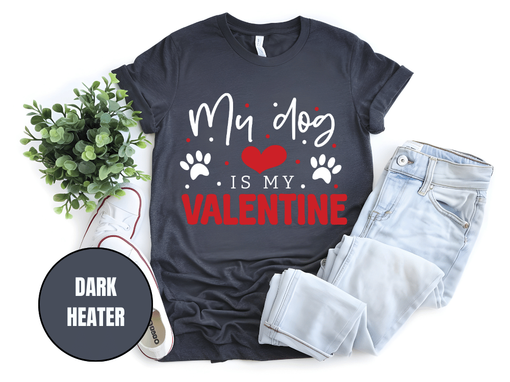 "My Dog is My Valentine, Valentine's Day" T-Shirt, (Gildan 5000) VD038