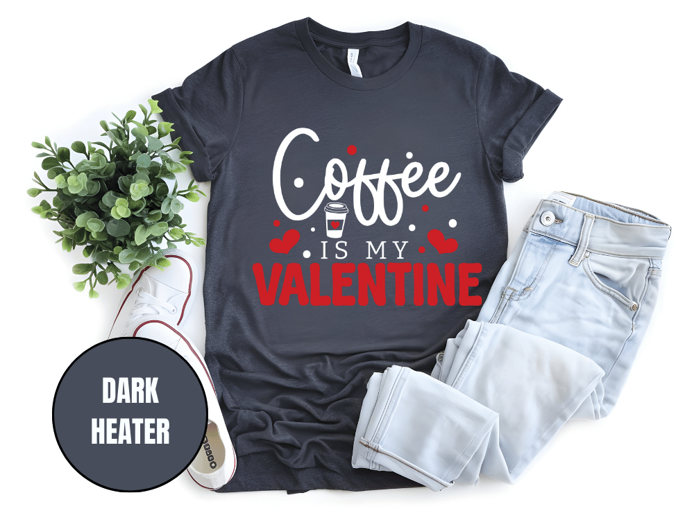 "Coffee is My Valentine, Valentine's Day" T-Shirt, (Gildan 5000) VD040