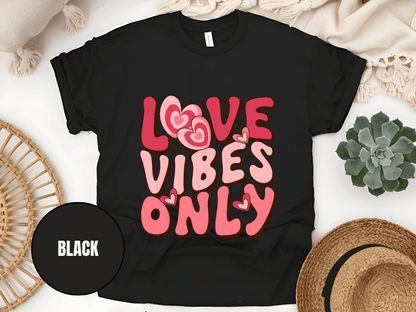 "Love Vibes Only , Valentine's Day" T-Shirt, (Gildan 5000) VD047