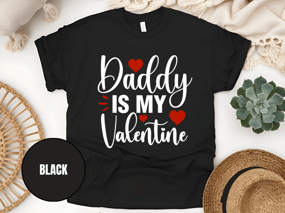 "Daddy is My Valentine, Valentine's day" T-Shirt, (Gildan 5000) VD016
