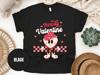 "Howdy Valentine, Valentine's Day" T-Shirt, (Gildan 5000) VD043