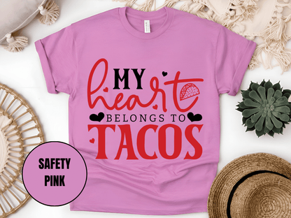 "My Heart belongs to Tacos, Valentine's Day" T-Shirt, (Gildan 5000) VD033