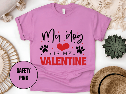 "My Dog is My Valentine, Valentine's Day" T-Shirt, (Gildan 5000) VD038