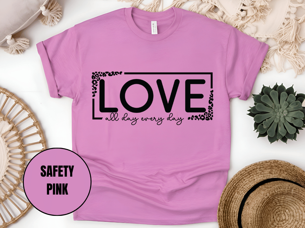 "Love All day Every Day Valentine's day" T-Shirt, (Gildan 5000) VD014
