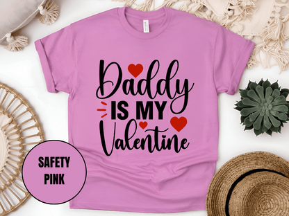 "Daddy is My Valentine, Valentine's day" T-Shirt, (Gildan 5000) VD016