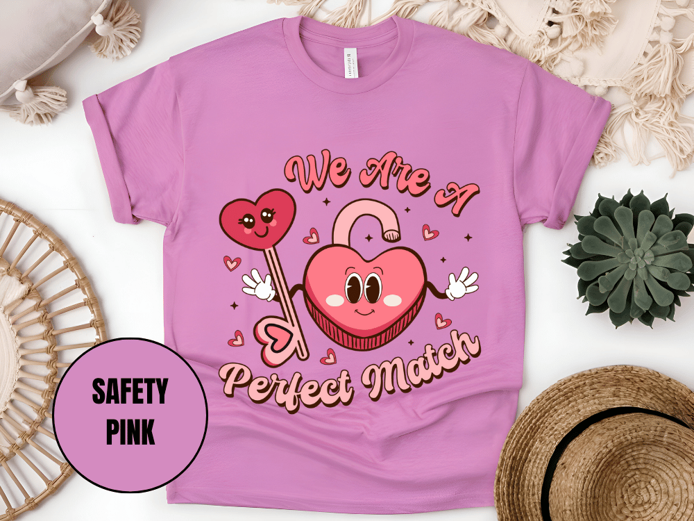 "We Are A Perfect Macth , Valentine's Day" T-Shirt, (Gildan 5000) VD049