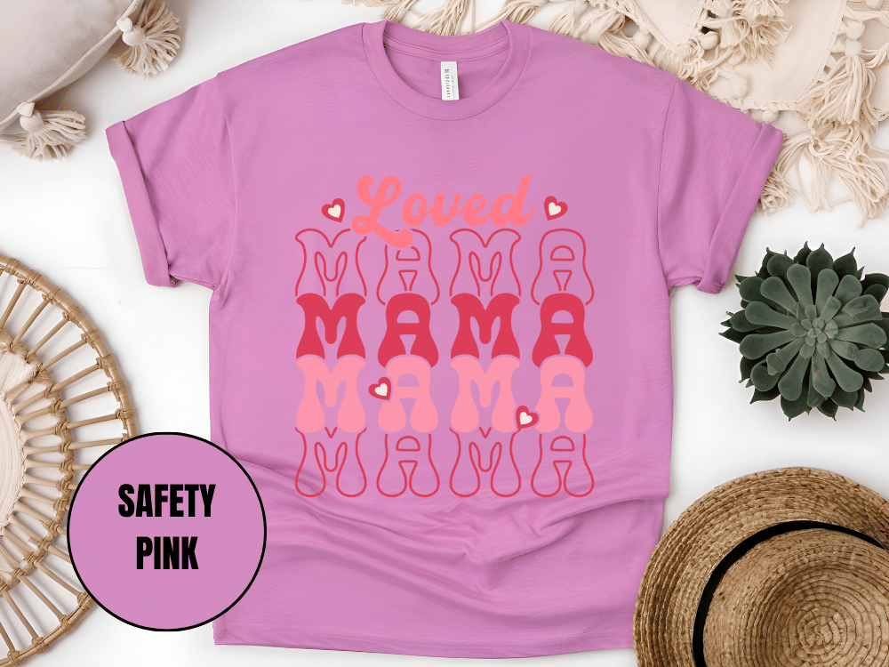"Loved Mama Mama Mama , Valentine's Day" T-Shirt, (Gildan 5000) VD048