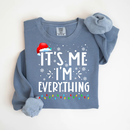 "It's me I'm Everything" For Christmas Shirt, Funny Christmas Matching Shirts (Confort Colors- 1566)