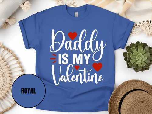 "Daddy is My Valentine, Valentine's day" T-Shirt, (Gildan 5000) VD016