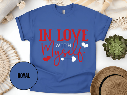 "In Love With Myself, Valentine's Day" T-Shirt, (Gildan 5000) VD036