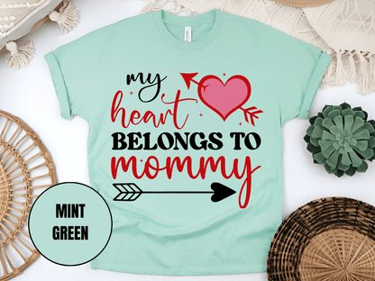 "My Heart Belongs To Mommy, Valentine's Day" T-Shirt, (Gildan 5000) VD054