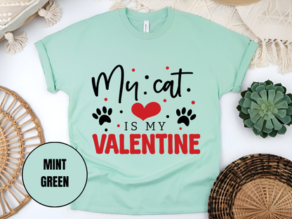 "My Cat is My Valentine, Valentine's Day" T-Shirt, (Gildan 5000) VD039