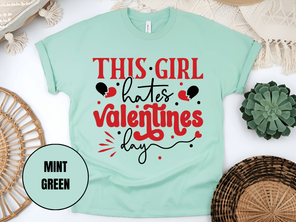 "This Girl Hates Valentine's Day" T-Shirt, (Gildan 5000) VD032