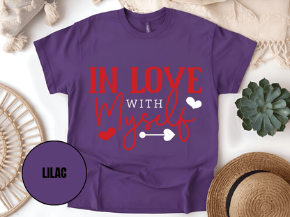 "In Love With Myself, Valentine's Day" T-Shirt, (Gildan 5000) VD036