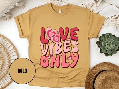 "Love Vibes Only , Valentine's Day" T-Shirt, (Gildan 5000) VD047
