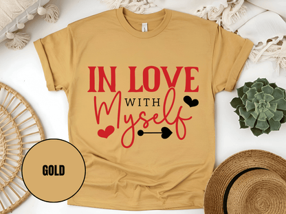 "In Love With Myself, Valentine's Day" T-Shirt, (Gildan 5000) VD036