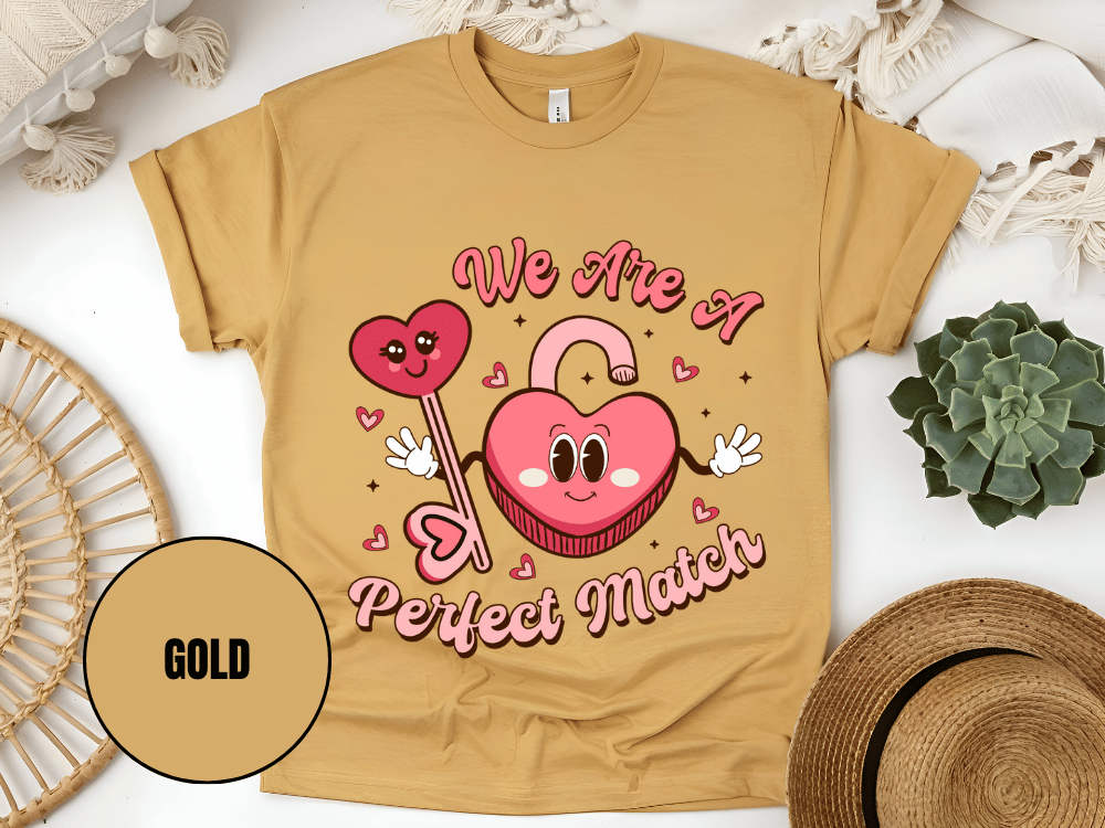 "We Are A Perfect Macth , Valentine's Day" T-Shirt, (Gildan 5000) VD049