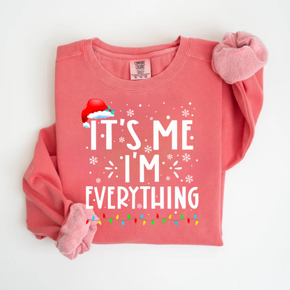"It's me I'm Everything" For Christmas Shirt, Funny Christmas Matching Shirts (Confort Colors- 1566)