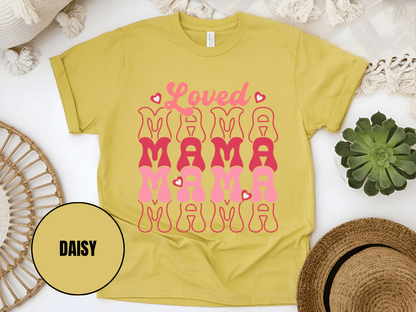 "Loved Mama Mama Mama , Valentine's Day" T-Shirt, (Gildan 5000) VD048