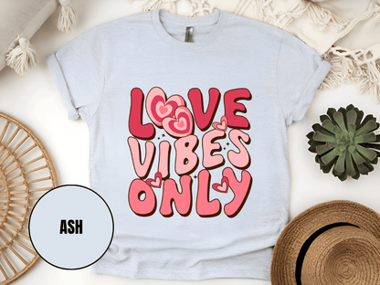 "Love Vibes Only , Valentine's Day" T-Shirt, (Gildan 5000) VD047