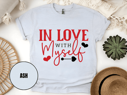 "In Love With Myself, Valentine's Day" T-Shirt, (Gildan 5000) VD036