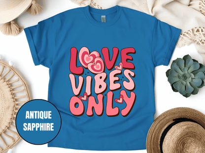 "Love Vibes Only , Valentine's Day" T-Shirt, (Gildan 5000) VD047