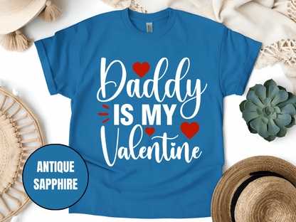 "Daddy is My Valentine, Valentine's day" T-Shirt, (Gildan 5000) VD016