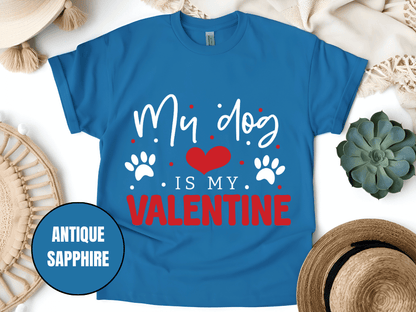 "My Dog is My Valentine, Valentine's Day" T-Shirt, (Gildan 5000) VD038
