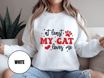 "At Least My Cat Loves Me", Valentine's Day (Gildan 18000) VD035