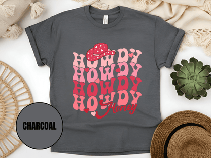 "Howdy Honey, Valentine's Day" T-Shirt, (Gildan 5000) VD042