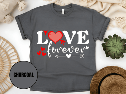 "Love Forever, Valentine's Day" T-Shirt, (Gildan 5000) VD056