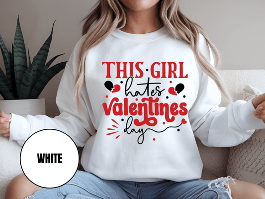 "This girl Hate Valentine's Day", Valentine's Day (Gildan 18000) VD032