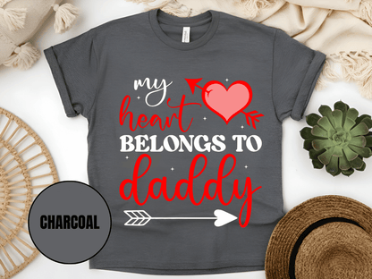 "My Heart Belongs to My Daddy, Valentine's Day" T-Shirt, (Gildan 5000) VD062