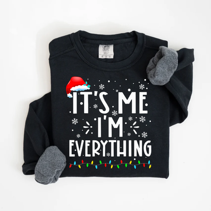 "It's me I'm Everything" For Christmas Shirt, Funny Christmas Matching Shirts (Confort Colors- 1566)