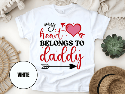 "My Heart Belongs to My Daddy, Valentine's Day" T-Shirt, (Gildan 5000) VD062