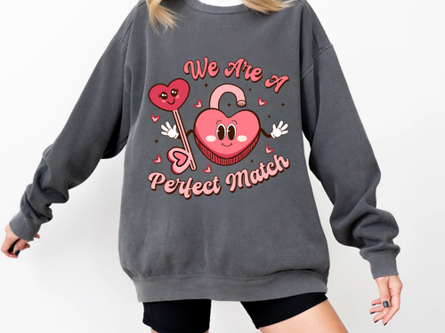 "We Are a Perfect Match" Valentine's Day (Comfort Color) VDS049