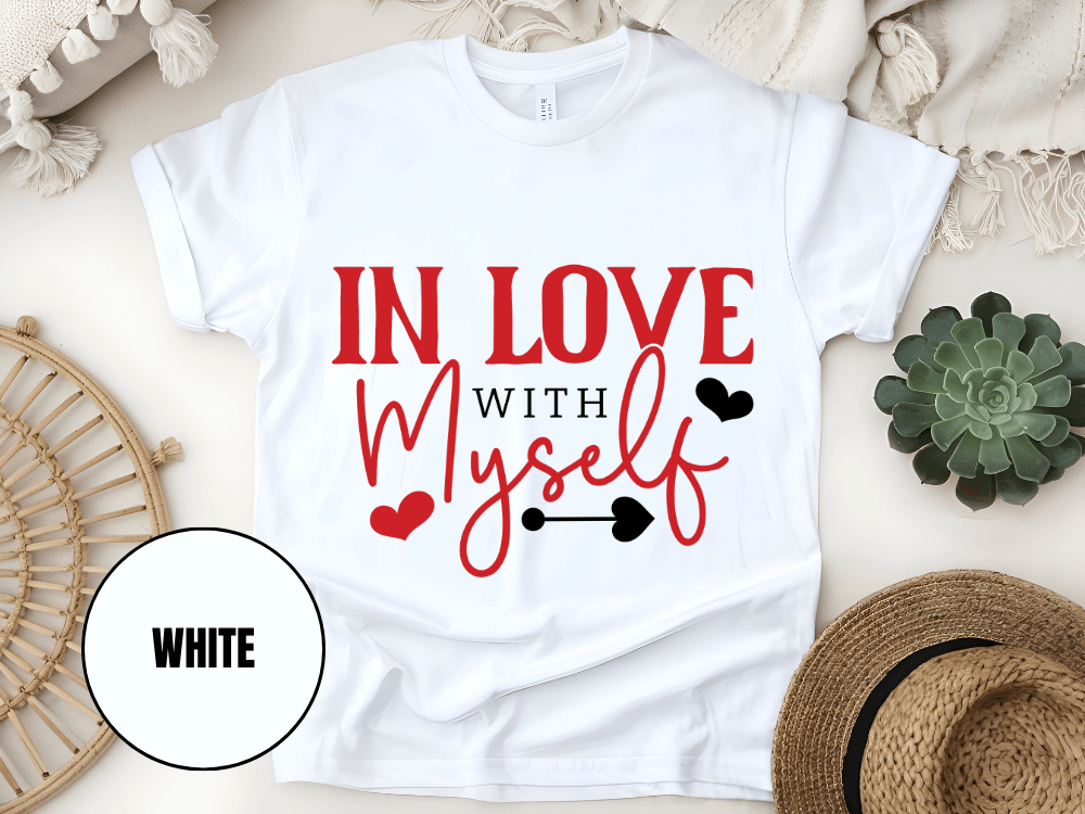 "In Love With Myself, Valentine's Day" T-Shirt, (Gildan 5000) VD036