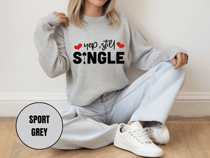 "Yep Still Single", Valentine's Day (Gildan 18000) VD037