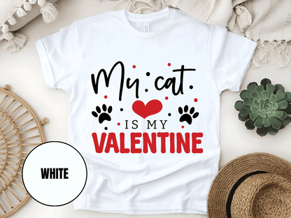 "My Cat is My Valentine, Valentine's Day" T-Shirt, (Gildan 5000) VD039