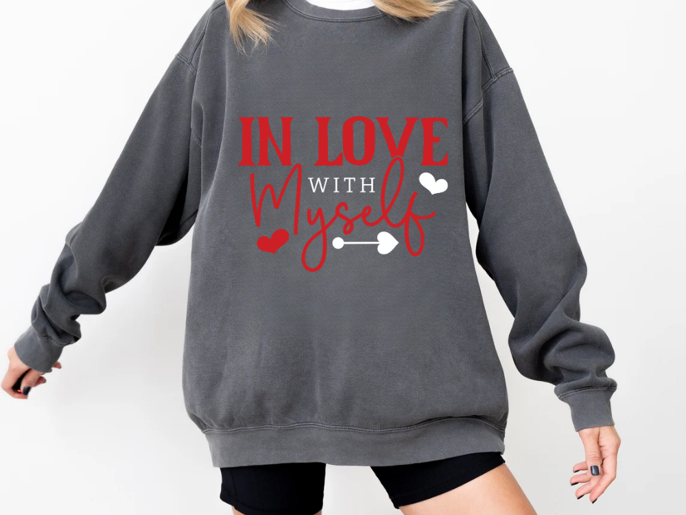 "In Love With Myself" Valentine's Day (Comfort Color) VDS036
