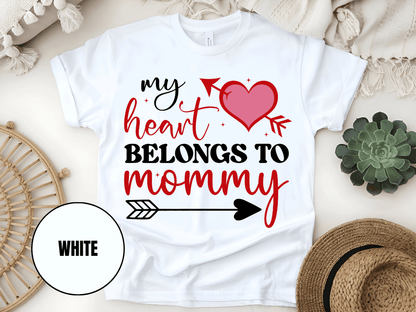 "My Heart Belongs To Mommy, Valentine's Day" T-Shirt, (Gildan 5000) VD054