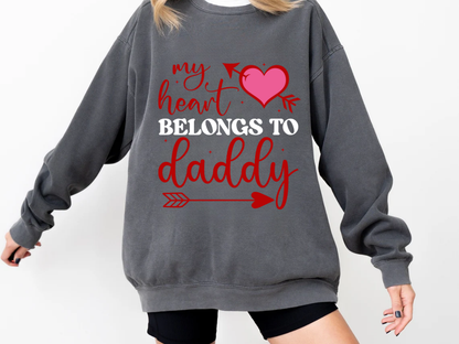 "My Heart Belongs to Daddy" Valentine's Day (Comfort Color) VDS062