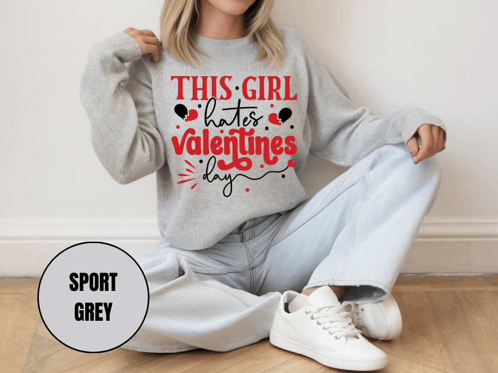 "This girl Hate Valentine's Day", Valentine's Day (Gildan 18000) VD032