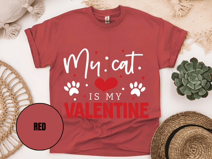 "My Cat is My Valentine, Valentine's Day" T-Shirt, (Gildan 5000) VD039