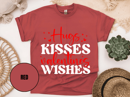 "Hugs Kisses Valentine Wishes, Valentine's Day" T-Shirt, (Gildan 5000) VD060