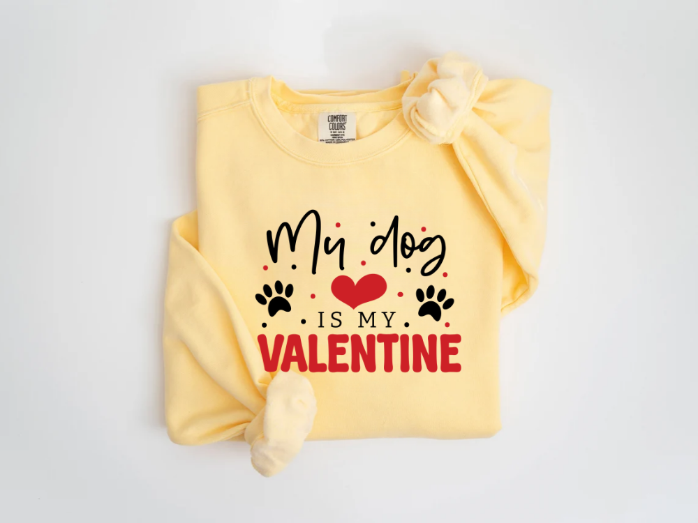"My Dog Is My Valentine" Valentine's Day (Comfort Color) VDS038