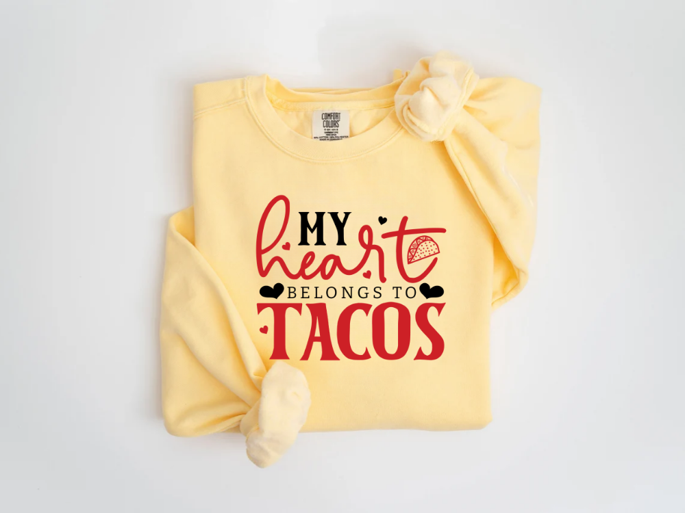 "My Heart Belongs to Tacos" Valentine's Day (Comfort Color) VDS033